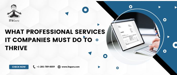 What Professional Services IT Companies Must Do to Thrive